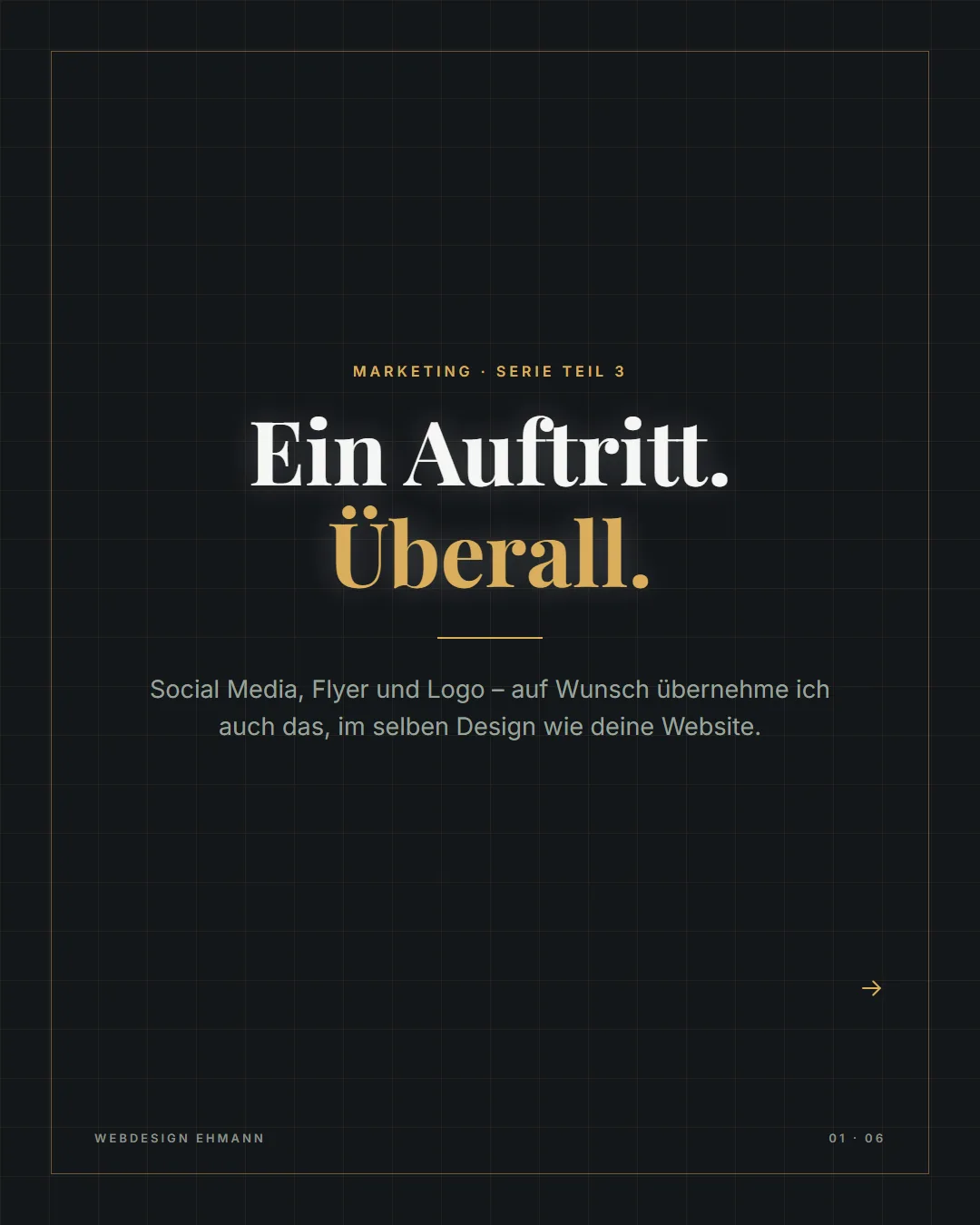 Instagram-Slide „Ein Auftritt. Überall.“ aus der eigenen Marketing-Serie von Webdesign Ehmann